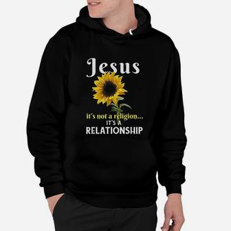 Jesus Its Not A Religion It Is A Relationship Hoodie - Seseable