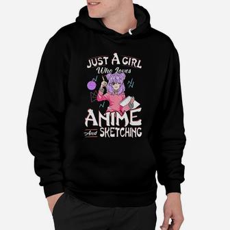 Just A Girl Who Loves Anime And Sketching Hoodie | Seseable UK