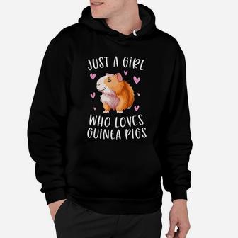 Just A Girl Who Loves Guinea Pigs Funny Cavy Gifts For Girls Hoodie - Seseable