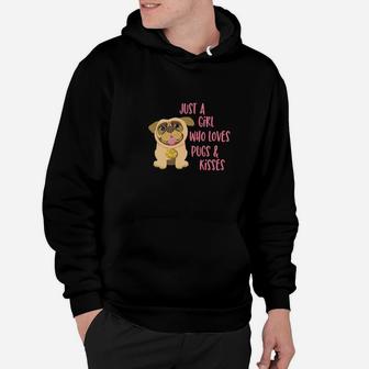 Just A Girl Who Loves Pugs Kisses Pug Gifts For Girls Hoodie - Seseable