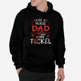 Just A Nurse Dad Who Loves Teckel Dog Happy Father Day Hoodie - Seseable