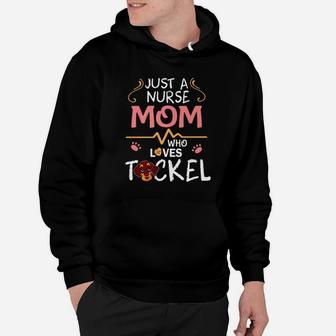 Just A Nurse Mom Who Loves Teckel Dog Happy Mother Day Shirt Hoodie - Seseable