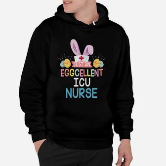 Just An Eggcellent Icu Easter Sunday Nursing Job Title Hoodie - Seseable