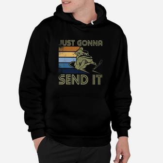 Just Gonna Send It Snowmobiling Hoodie - Seseable