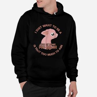 Just Want To Be A Stay At Home Pig Mom Funny Piglet Hoodie - Seseable