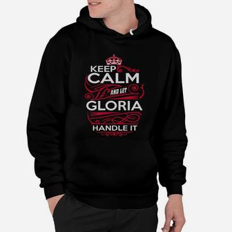 Keep Calm And Let Gloria Handle It - Gloria Tee Shirt, Gloria Shirt, Gloria Hoodie, Gloria Family, Gloria Tee, Gloria Name, Gloria Kid, Gloria Sweatshirt Hoodie - Seseable