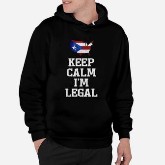 Keep Calm I'm Legal Funny T-shirt Puerto Rico Flag Hoodie - Seseable