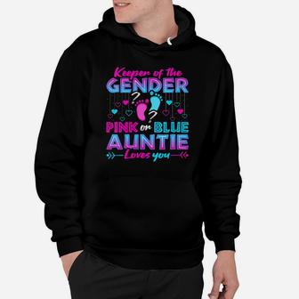 Keeper Of The Gender Pink Or Blue Auntie Loves You Reveal Hoodie - Seseable