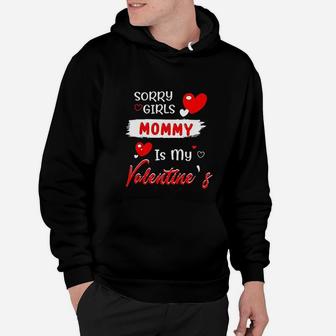 Kids Sorry Girls Mommy Is My Valentine Shirt Funny Gift For Boys Hoodie - Seseable