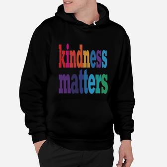 Kindness Matters T-shirt Choose To Be Kind Anti Bullying Hoodie - Seseable