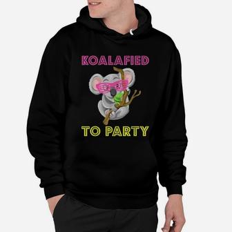 Koalafied To Party Koala Bear Funny Animal Pun Hoodie - Seseable