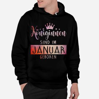 Konignen Sind Im Januar Geboren Hoodie - Seseable