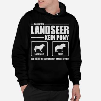 Landseer Kein Pony Hund Hunde Spruch Shi Hoodie - Seseable