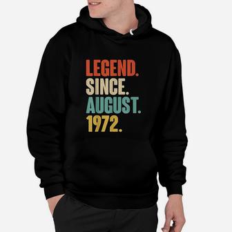 Legend Since August 1972 Born In August 1972 Hoodie - Seseable