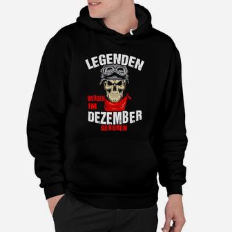 Legenden Werden Im Dezember Geboren Hoodie, Schwarzes Geburtstags-Hoodie - Seseable