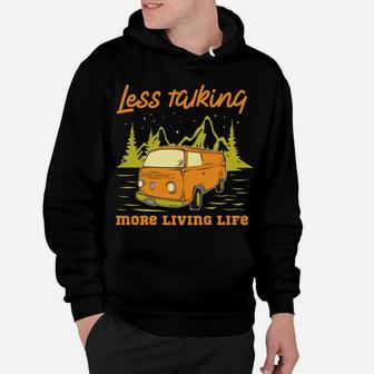 Less Talking More Living Life Favorite Hobby Camping Van Life Hoodie - Seseable