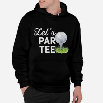 Let Par Tee Golf Ball With Pin Funny Golf Club Hoodie - Seseable