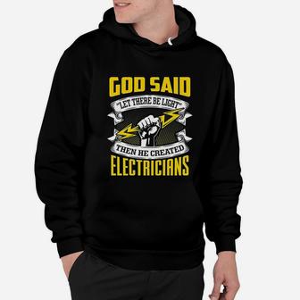 Let There Be Light Then He Created Electricians Hoodie - Seseable