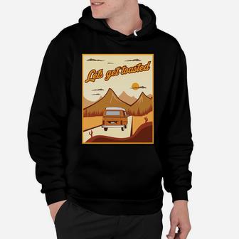 Lets Get Toasted Riding On Camping Road Van Truck Hoodie - Seseable