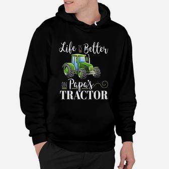 Life Is Better On Papas Tractor Funny Green Farm Quote Gift Hoodie - Seseable