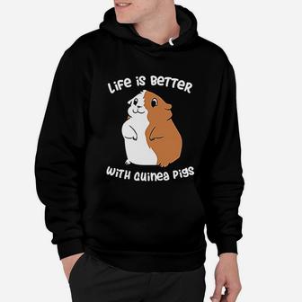 Life Is Better With A Guinea Pig Love Guinea Pigs Hoodie - Seseable
