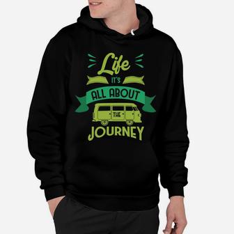 Life It Is All About The Journey In Van Life Camping Hoodie - Seseable