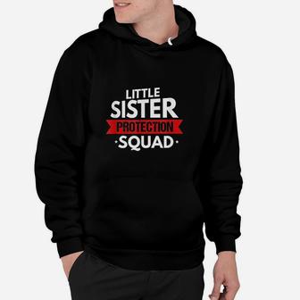 Little Sister Protection Squad Funny Big Brother Siblings Hoodie - Seseable