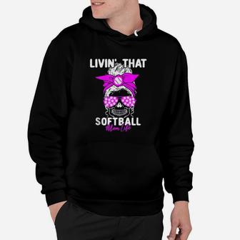 Livin That Softball Life Momlife Skull Cool Mom Sports Hoodie - Seseable
