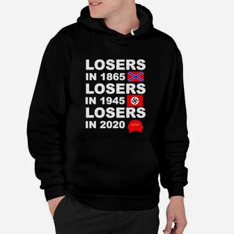 Losers In 1865 Losers In 1945 Losers In 2020 Hoodie - Seseable