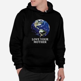Love Your Mother Earth Earth Day 50th Anniversary 2020 Climate Change Hoodie - Seseable