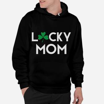Lucky Mom St Patricks Pattys Day Mama Momma Gift Hoodie - Seseable