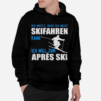 Lustiges Après-Ski Hoodie Ich kann nicht skifahren, Partyshirt für Skiurlaub - Seseable