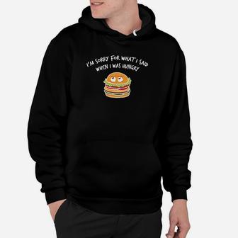 Lustiges Burger Sorry Hungry Hoodie – Entschuldigung für Hungerworte - Seseable