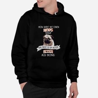 Lustiges Mops-Hund Hoodie, Spruch: Mein Hoodie hat einen Mops - Seseable