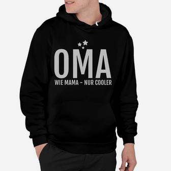 Lustiges Oma Hoodie Schwarz mit Spruch, Cooler als Mama Tee - Seseable