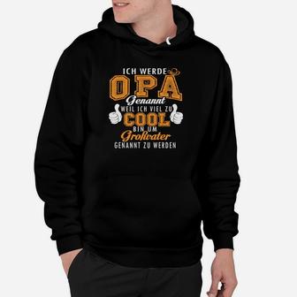 Lustiges Opa Ankündigungs-Hoodie, Cool Genannt statt Großvater - Seseable