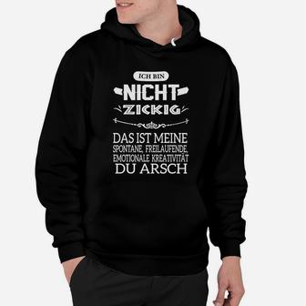 Lustiges Sprüche Hoodie Ich bin nicht zickig, Schwarz für Damen - Seseable