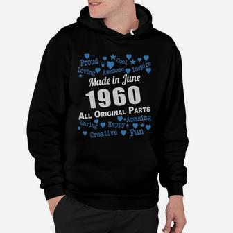 Made In June 1960 All Original Parts Shirts, June 1960 T-shirt, Born June 1960,june 1960 Shirts, June 1960 All Original Parts, 1960s Shirts, Born In June 1960 Hoodie - Seseable