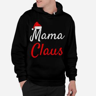 Mama Claus Mama Claus Daddy Claus Baby Claus Hoodie - Seseable