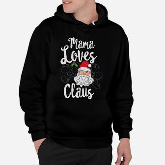 Mama Loves Claus Matching Family Christmas Santa Hoodie - Seseable