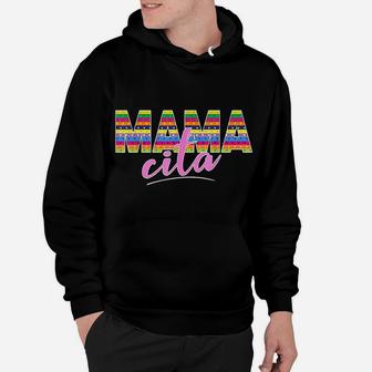 Mamacita For Mothers Day And Cinco De Mayo Fiesta 2022 Hoodie - Seseable