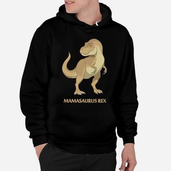 Mamasaurus Rex Mommy Trex Dinosaur Hoodie - Seseable