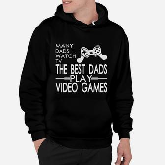 Many Dads Watch Tv The Best Dads Play Hoodie - Seseable