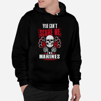 Marines You Can't Scare Me I'm A Marines Hoodie - Seseable