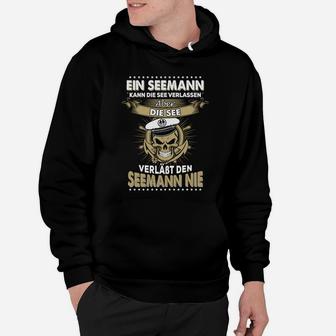 Maritimes Hoodie mit Seemanns-Motiv Die See verlässt den Seemann nie - Schwarz - Seseable