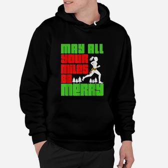 May All Your Miles Be Merry Christmas Running Hoodie - Seseable