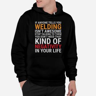 Mechanic If Anyone Tells You Welding Isnt Awesome Stop Talking To Them Hoodie - Seseable