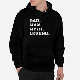 Mens Dad Man Myth Legend Gift For Father Papa Daddy Hoodie - Seseable