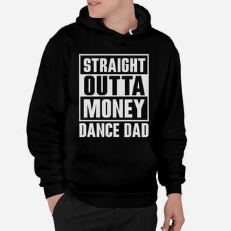 Mens Dance Dad Straight Outta Money Hoodie - Seseable
