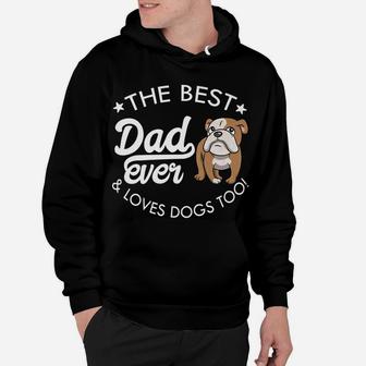 Mens English Bulldog Dad Best Dad Ever Hoodie - Seseable